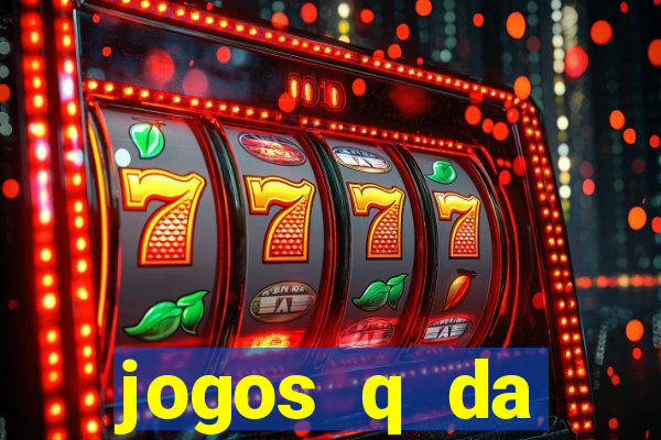 jogos q da dinheiro de verdade